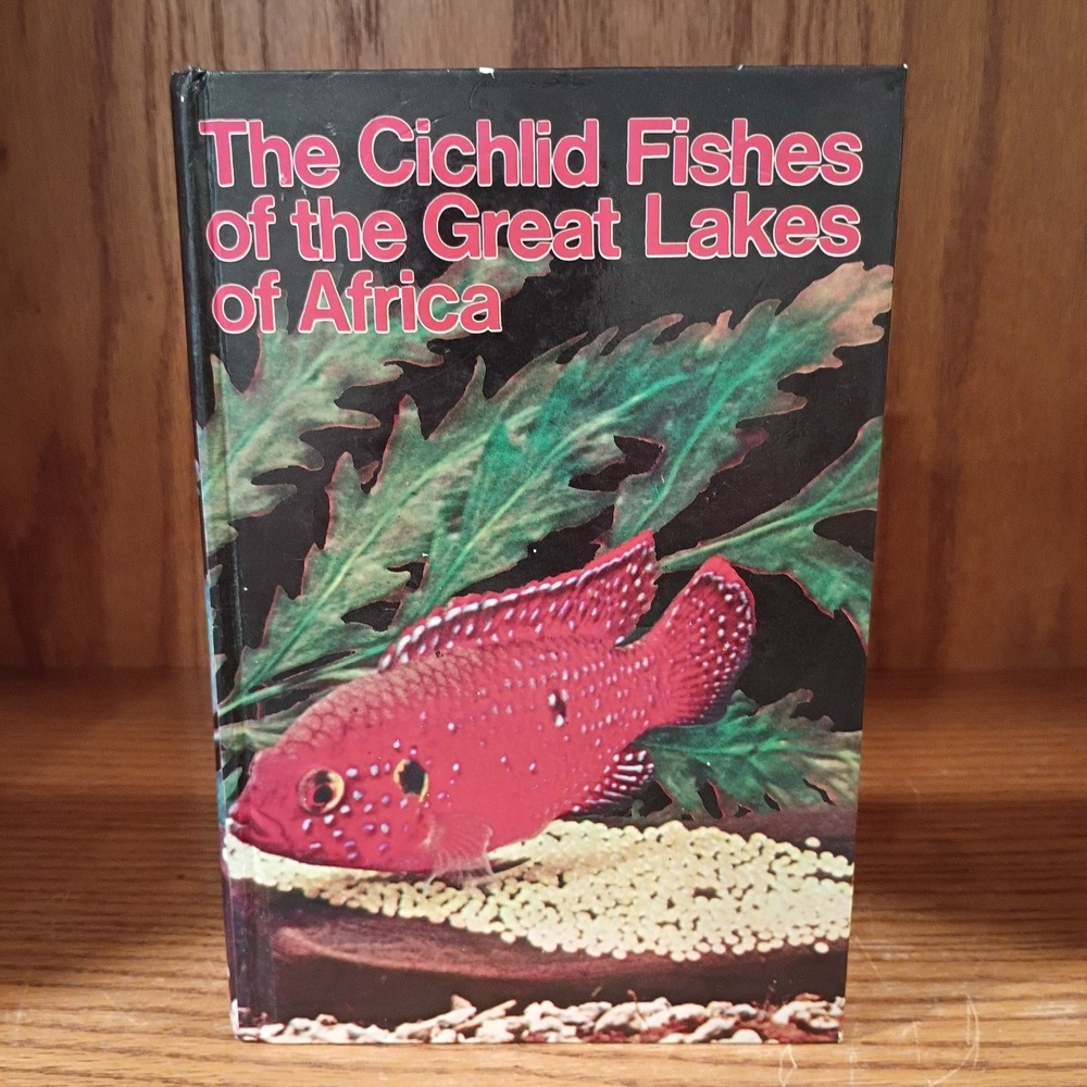 The Cichlid Fishes of the Great Lakes of Africa, Their Biology and Evolution HC